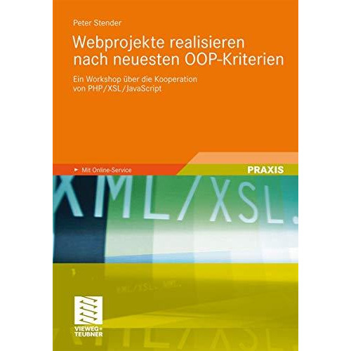 Webprojekte realisieren nach neuesten OOP-Kriterien: Ein Workshop ?ber die Koope [Paperback]