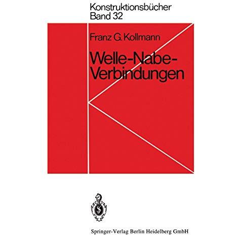 Welle-Nabe-Verbindungen: Gestaltung, Auslegung, Auswahl [Paperback]