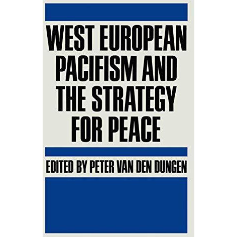 West European Pacifism and the Strategy for Peace [Paperback]