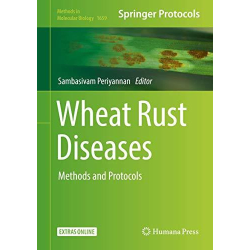 Wheat Rust Diseases: Methods and Protocols [Hardcover]