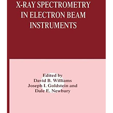 X-Ray Spectrometry in Electron Beam Instruments [Hardcover]