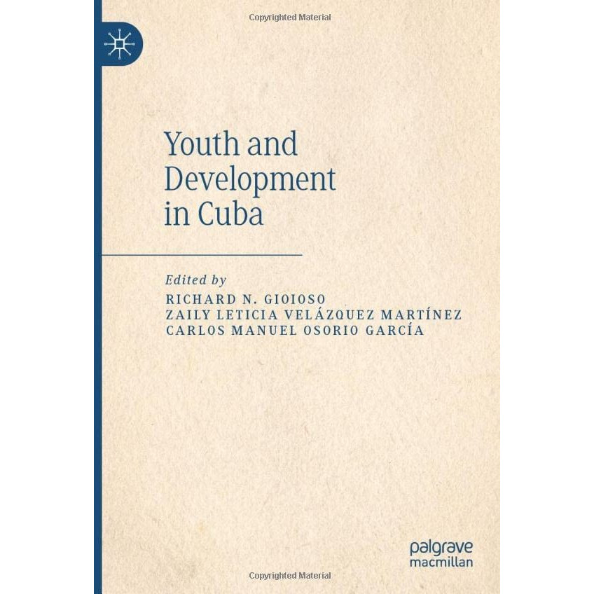 Youth and Development in Cuba [Hardcover]