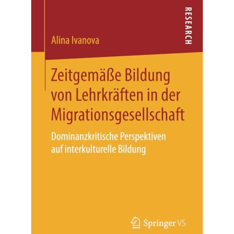 Zeitgem??e Bildung von Lehrkr?ften in der Migrationsgesellschaft: Dominanzkritis [Paperback]