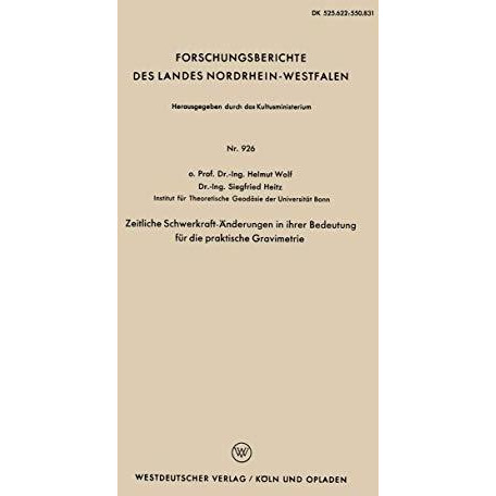 Zeitliche Schwerkraft-?nderungen in ihrer Bedeutung f?r die praktische Gravimetr [Paperback]