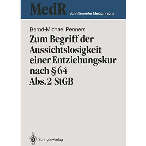 Zum Begriff der Aussichtslosigkeit einer Entziehungskur nach ? 64 Abs. 2 StGB: Z [Paperback]