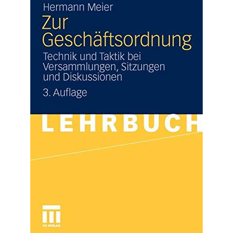 Zur Gesch?ftsordnung: Technik und Taktik bei Versammlungen, Sitzungen und Diskus [Paperback]