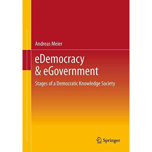 eDemocracy & eGovernment: Stages of a Democratic Knowledge Society [Hardcover]