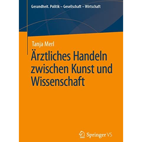 ?rztliches Handeln zwischen Kunst und Wissenschaft [Paperback]