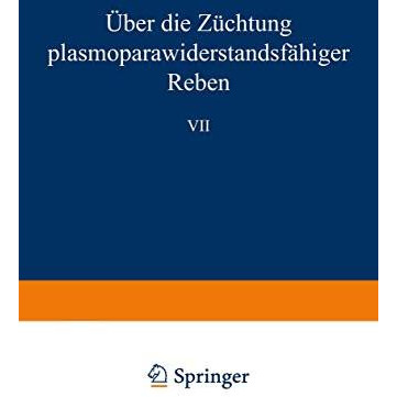 ?ber die Z?chtung plasmoparawiderstandsf?higer Reben [Paperback]