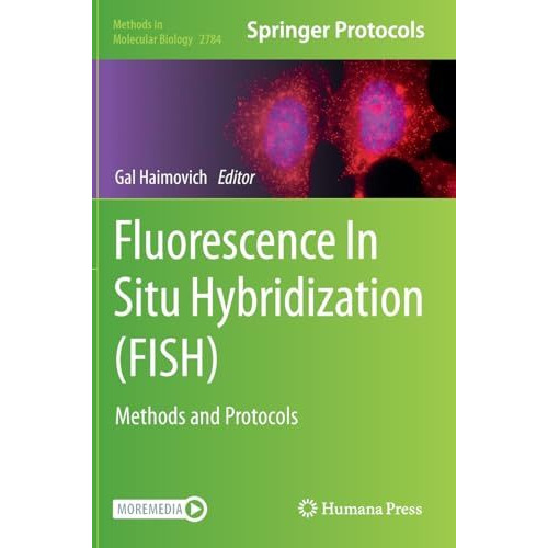 Fluorescence In Situ Hybridization (FISH): Methods and Protocols [Hardcover]