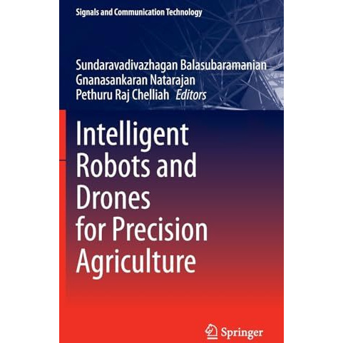 Intelligent Robots and Drones for Precision Agriculture [Hardcover]