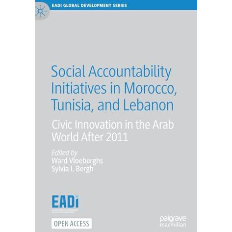 Social Accountability Initiatives in Morocco, Tunisia, and Lebanon: Civic Innova [Hardcover]