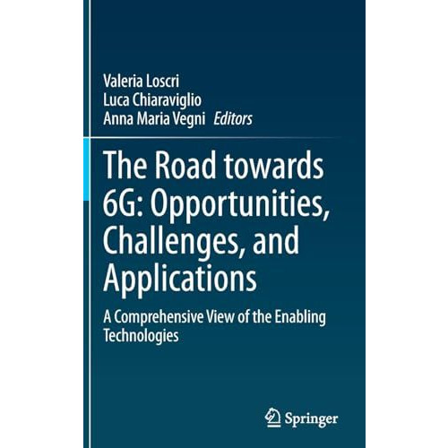 The Road towards 6G: Opportunities, Challenges, and Applications: A Comprehensiv [Hardcover]