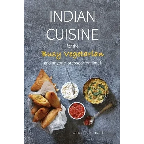 Indian Cuisine for the Busy Vegetarian Cookbook (book)