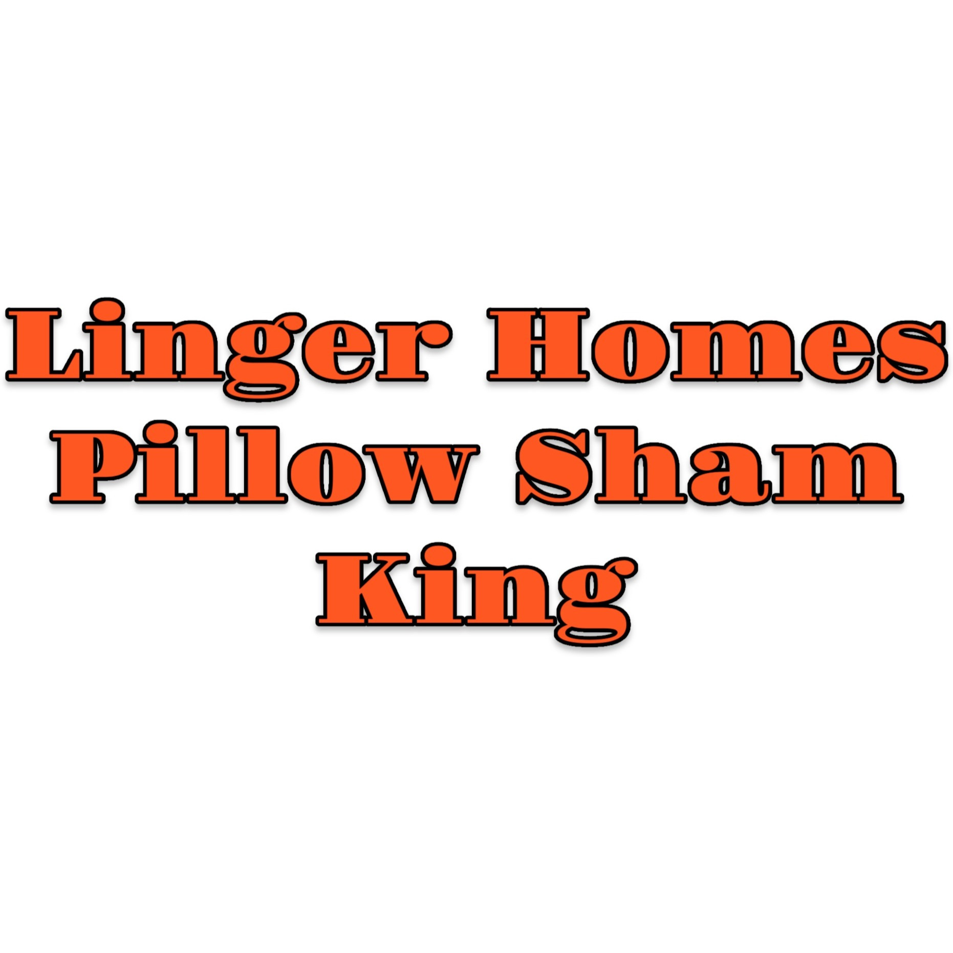 Linger Homes Pillow Sham King