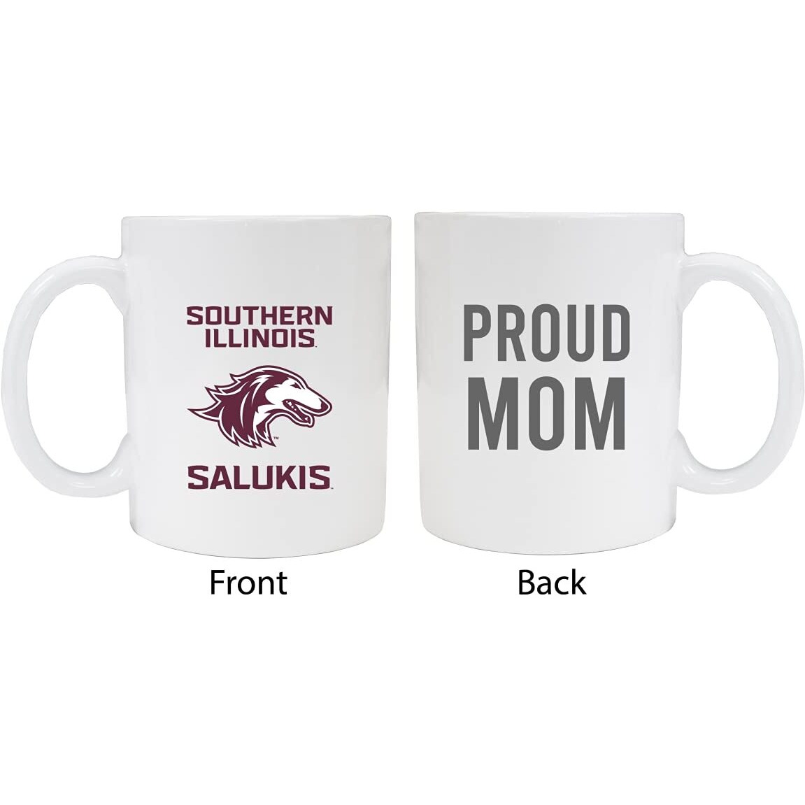 Southern Illinois Salukis Proud Mom White Ceramic Coffee Mug