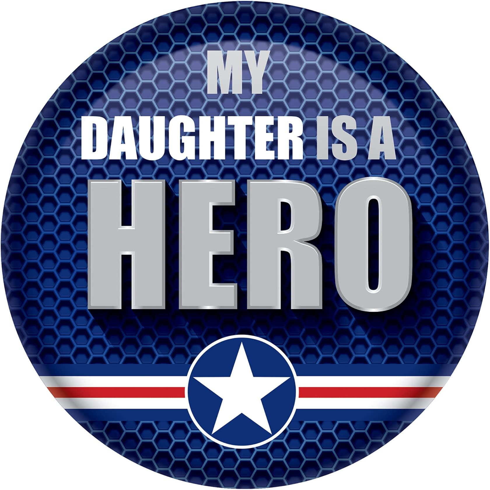 My Daughter Is A Hero Button