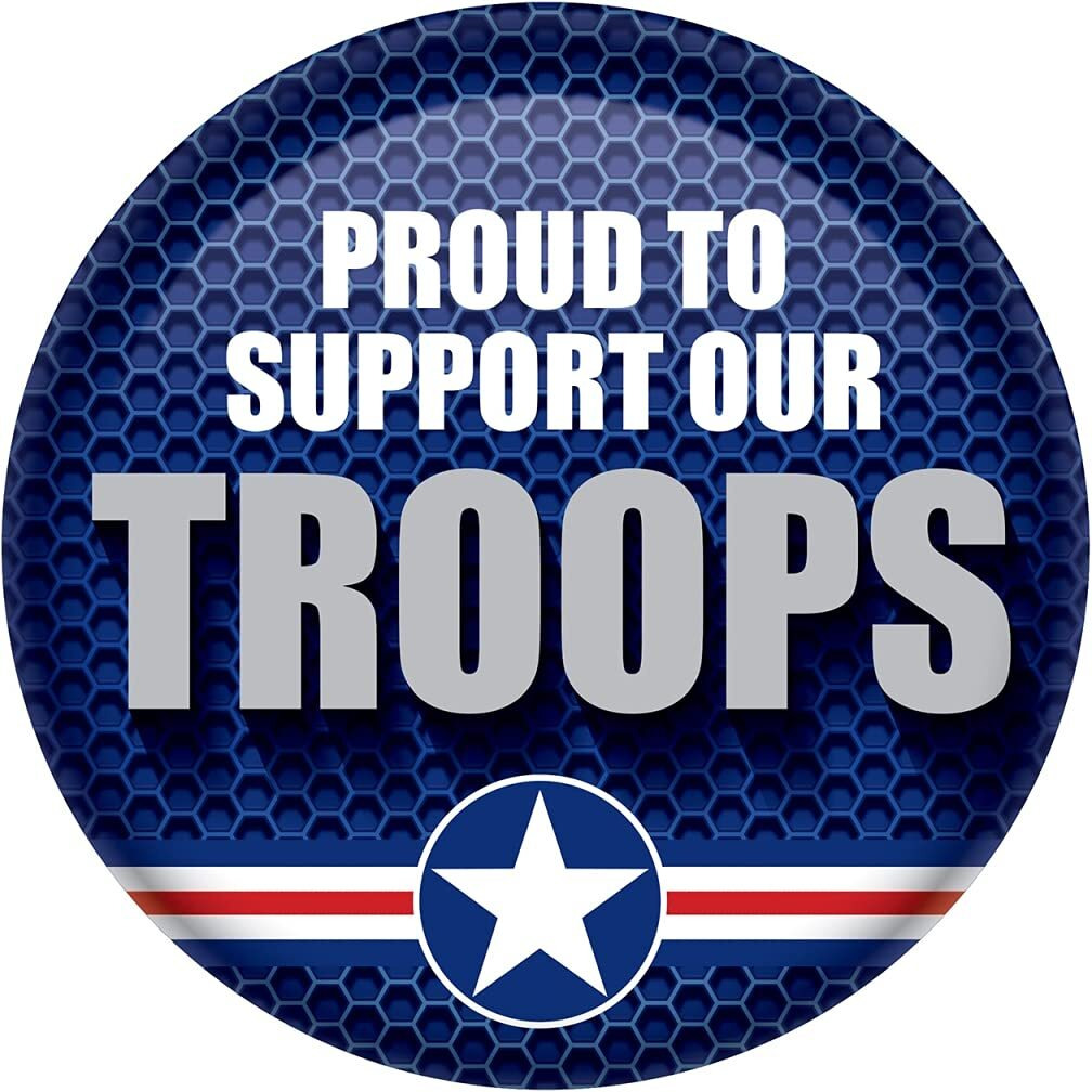 Proud To Support Our Troops Button