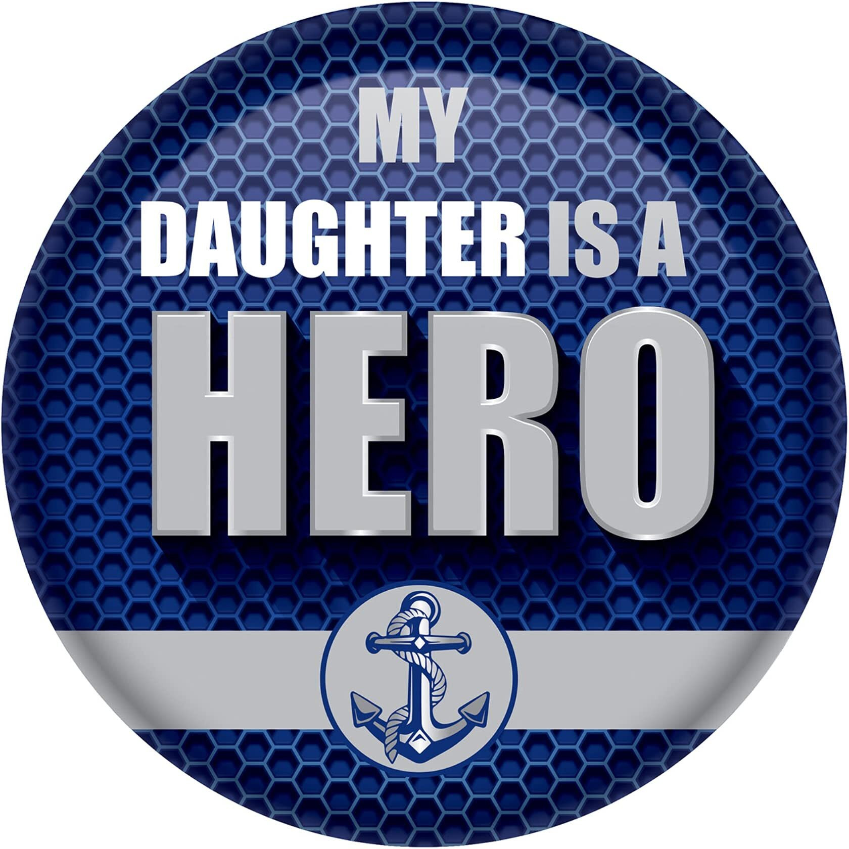 My Daughter Is A Hero Button