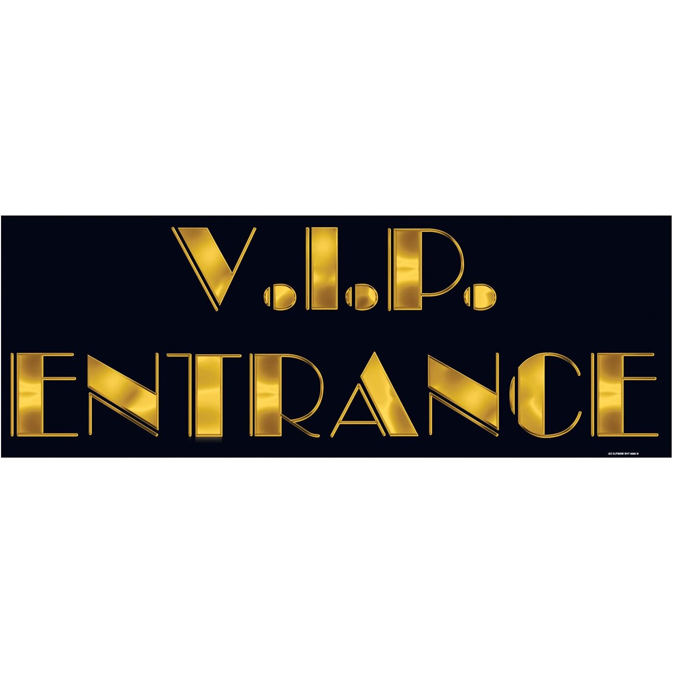 V.I.P. Entrance Sign