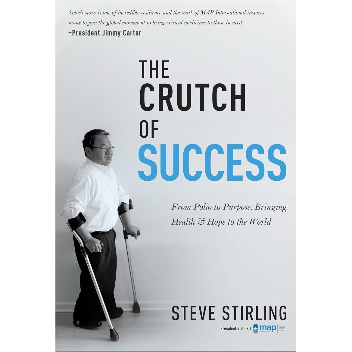 crutch of Success by Stirling Steve