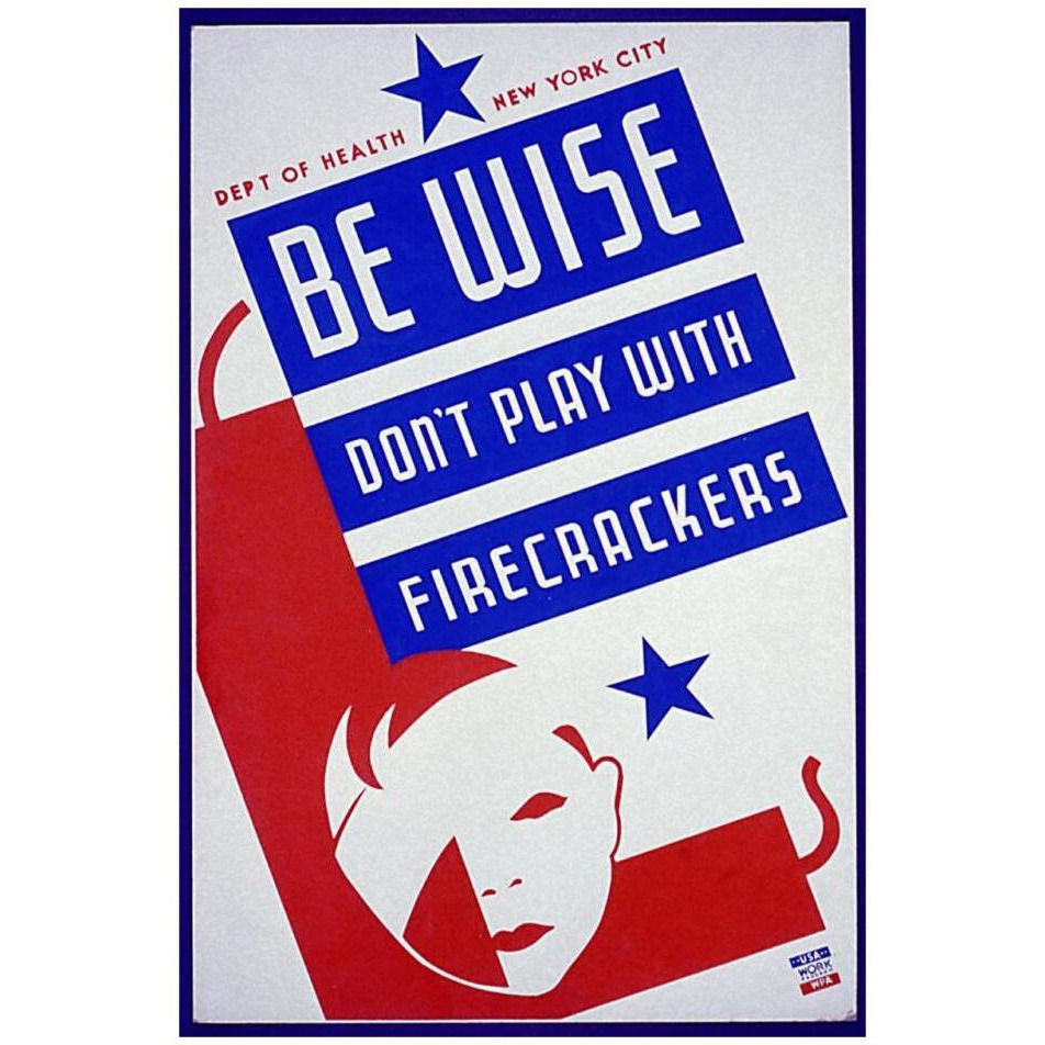 Be wise do not play with firecrackers-Paper Art-22&quotx32"